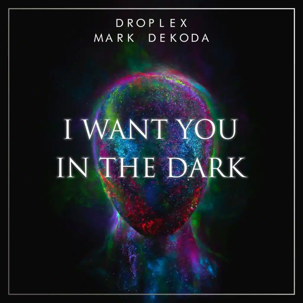 I Want You in the Dark
