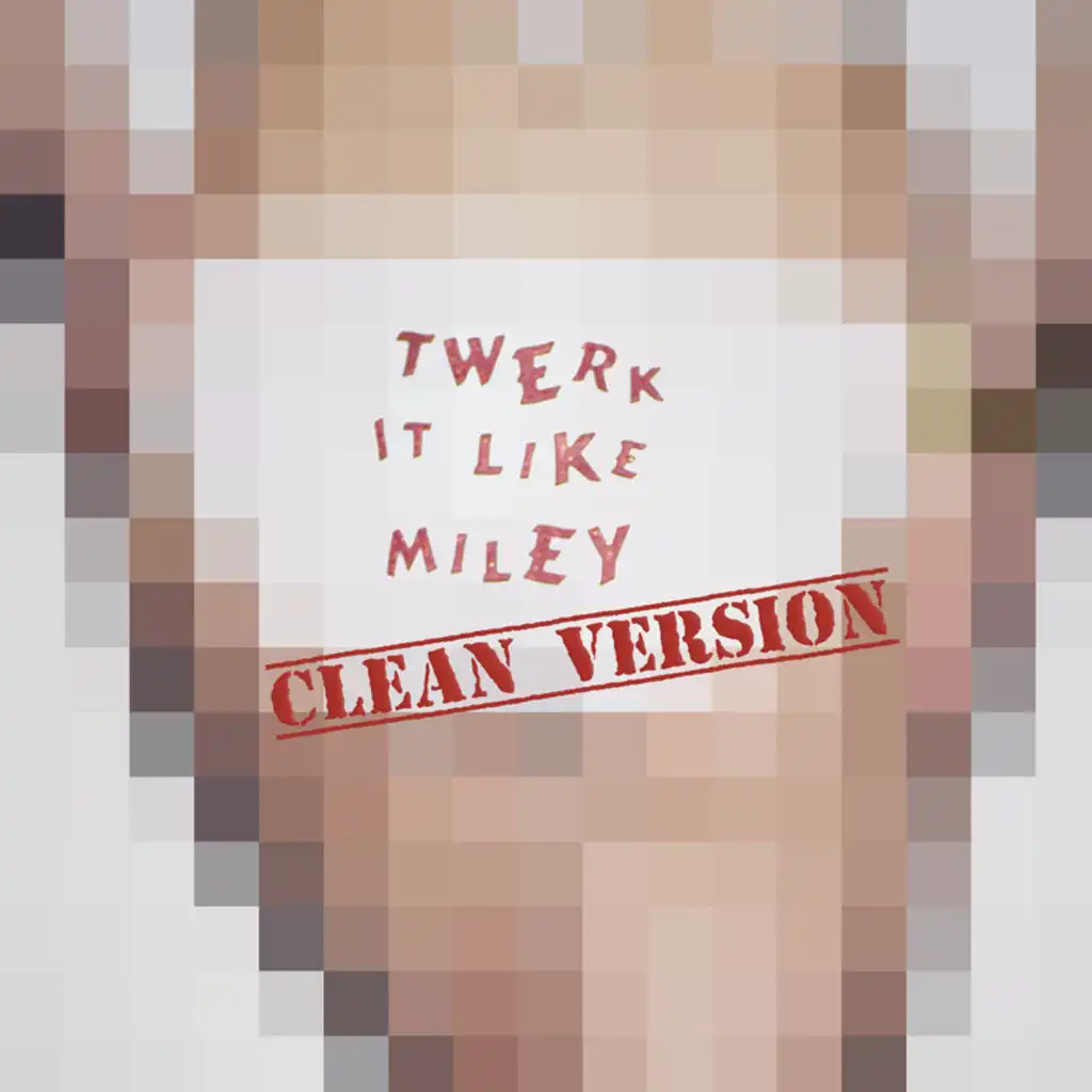 Twerk It Like Miley (feat. Christopher)