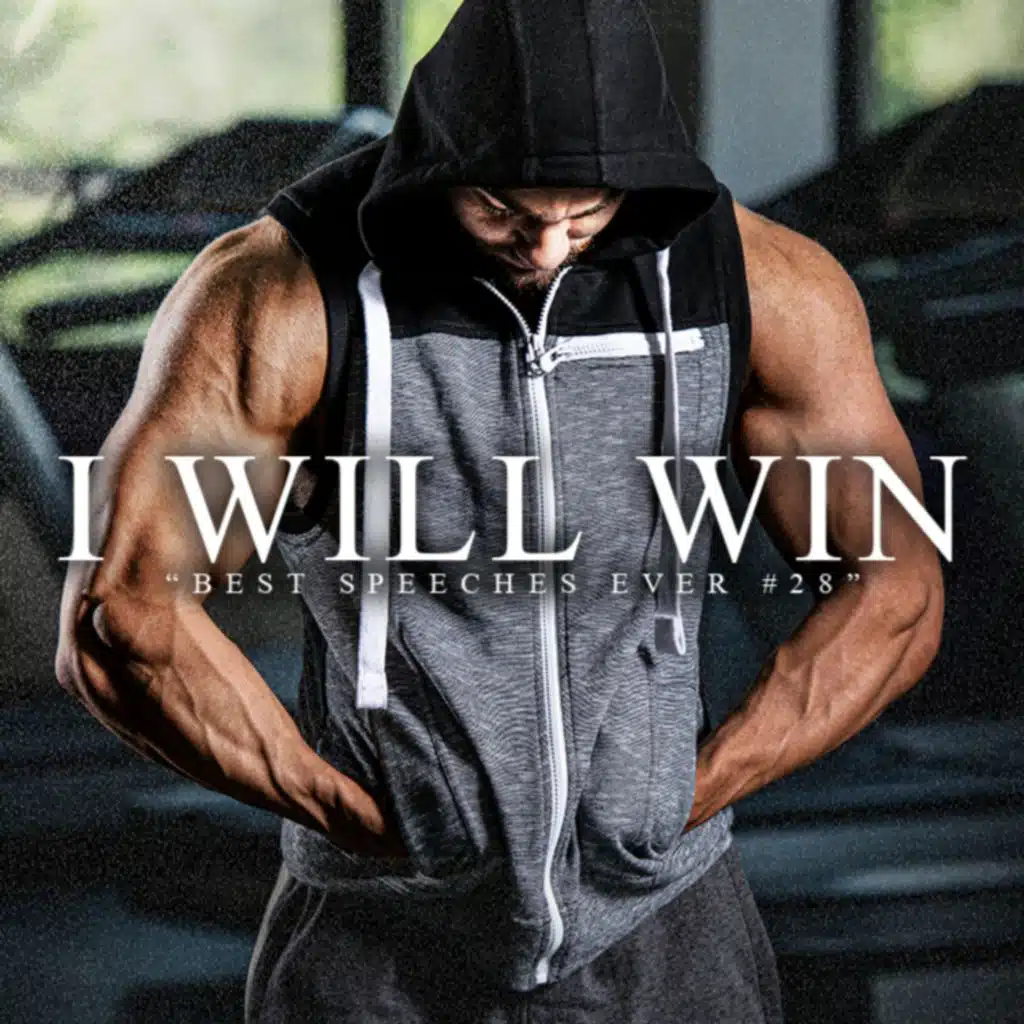 Best Motivational Speech Compilation EVER #28 - I WILL WIN