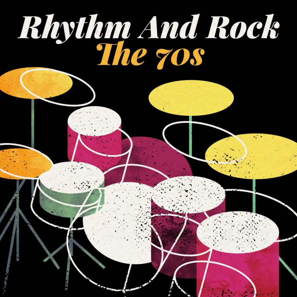 Rhythm and Rock: The 70s