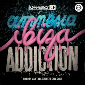 Amnesia Ibiza Addiction (Mixed by Mar-T, Les Schmitz & Caal Smile)