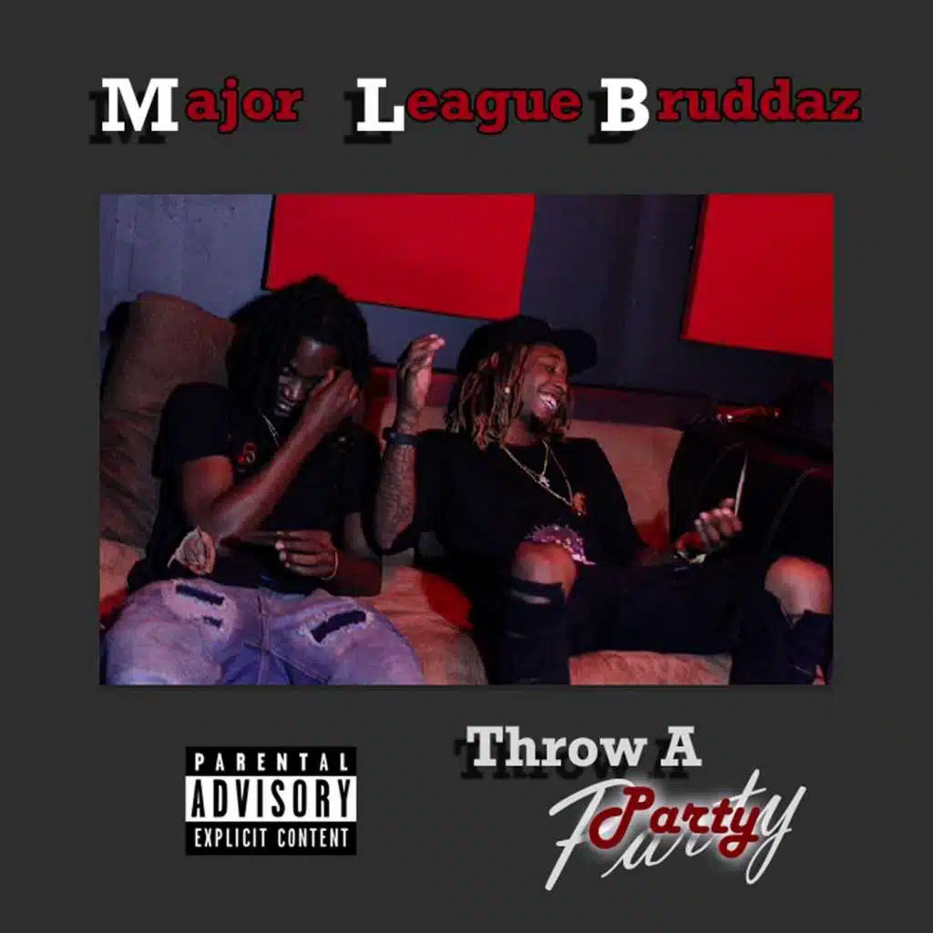 Major League Bruddaz (Throw a Party)