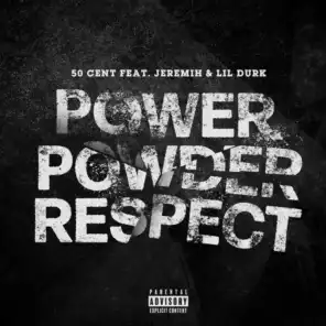 Power Powder Respect (feat. Lil Durk & Jeremih)
