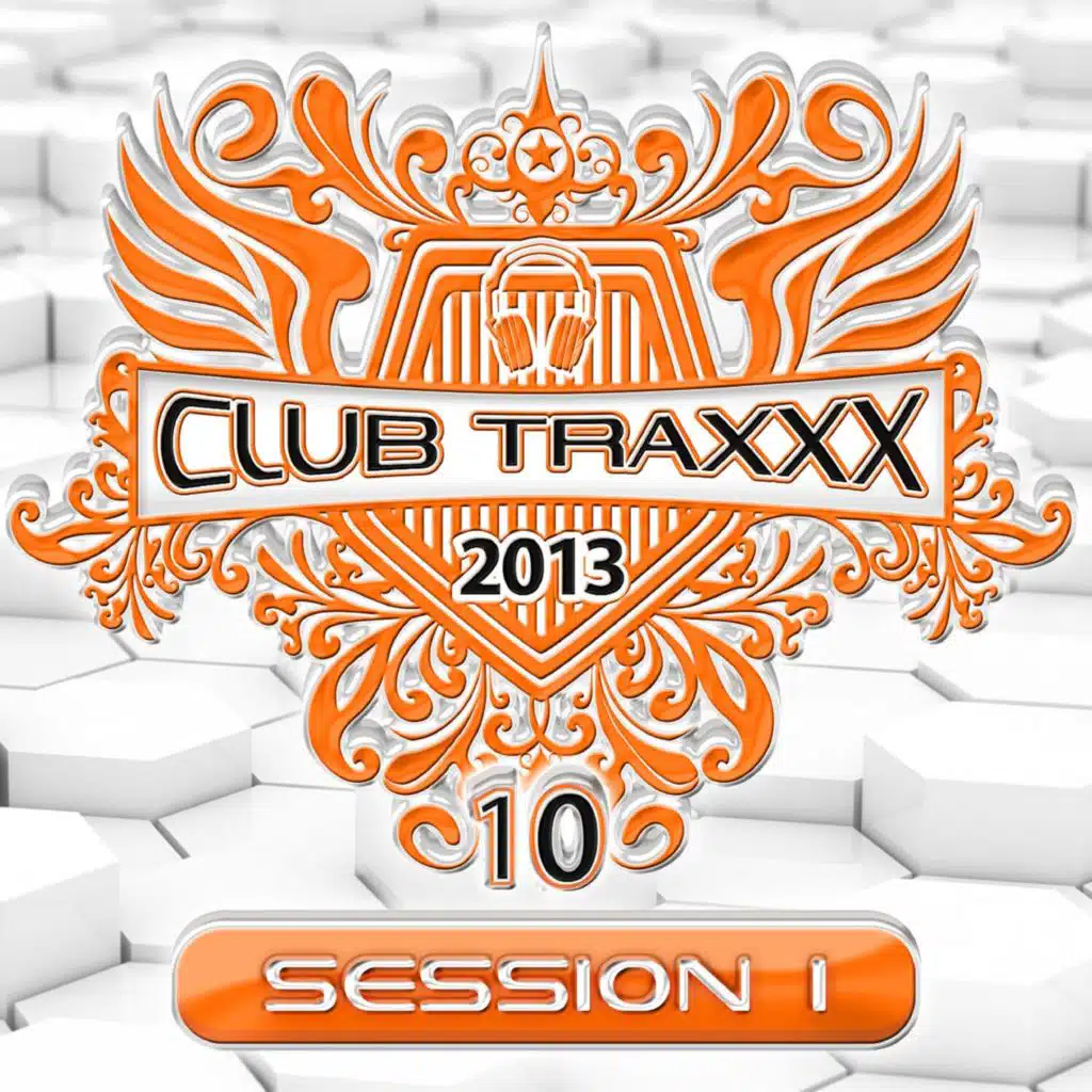 Clubtraxxx, Vol. 10 (Session 1)