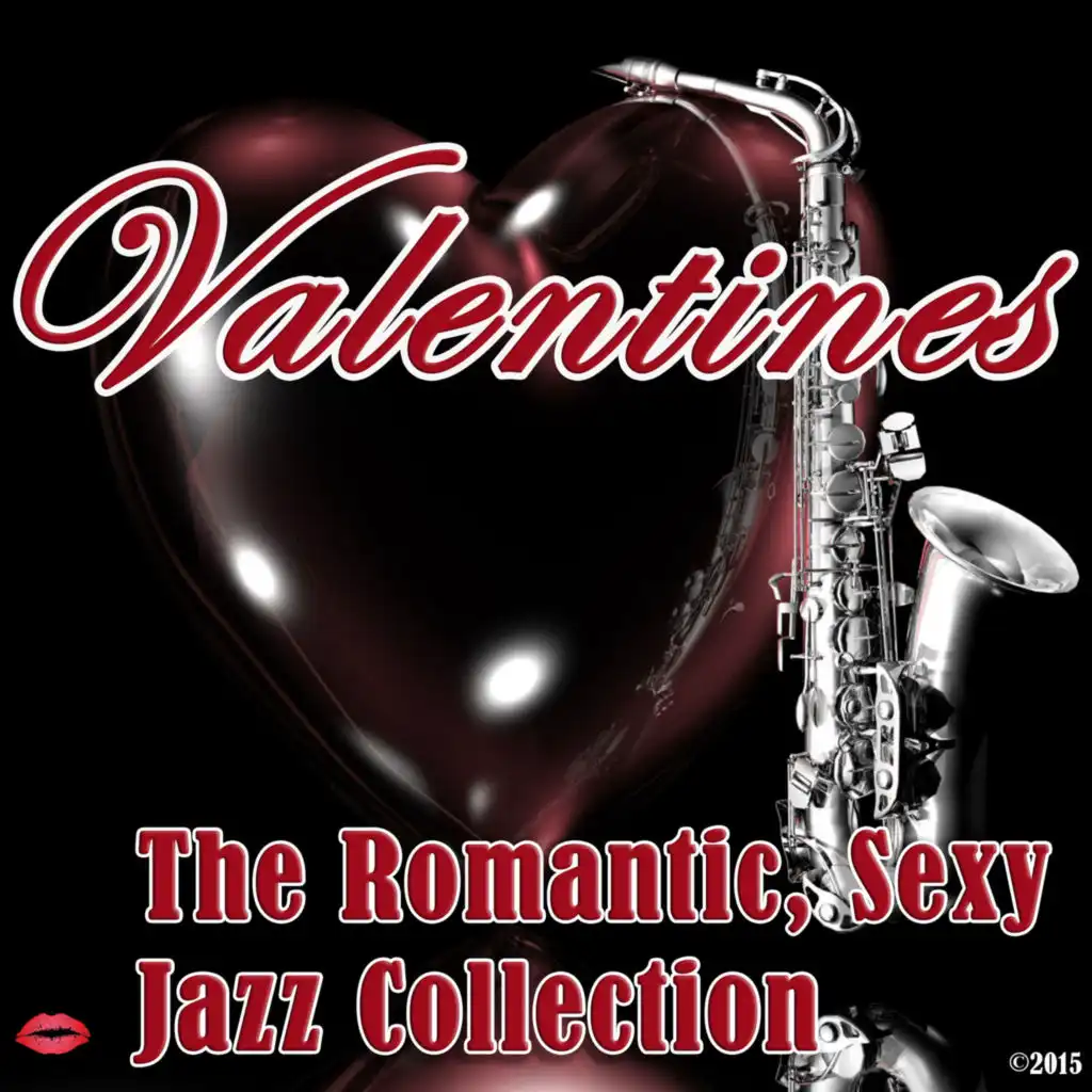 Valentine´s: The Romantic, Sexy Jazz Collection