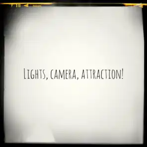 Lights, Camera, Attraction!