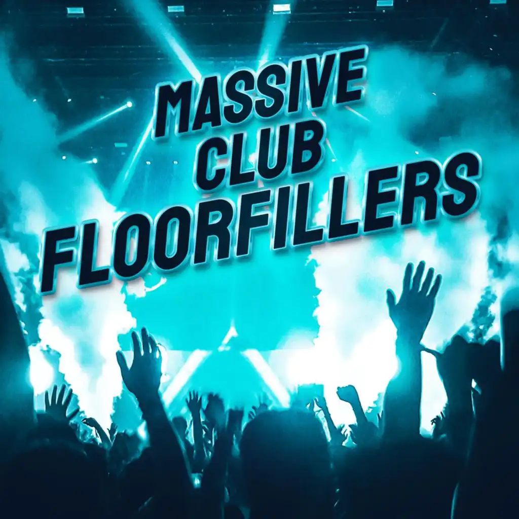 Massive Club Floorfillers