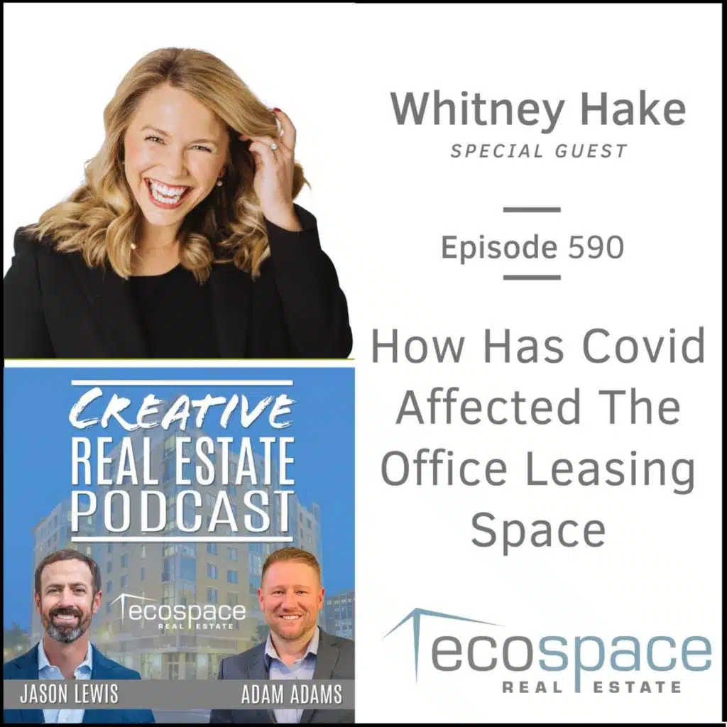 590 - How Has Covid Affected The Office Leasing Space -  Whitney Hake