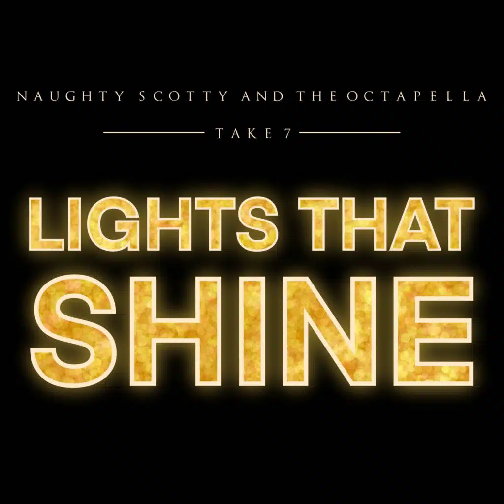 Take 7 & Naughty Scotty and the Octapella