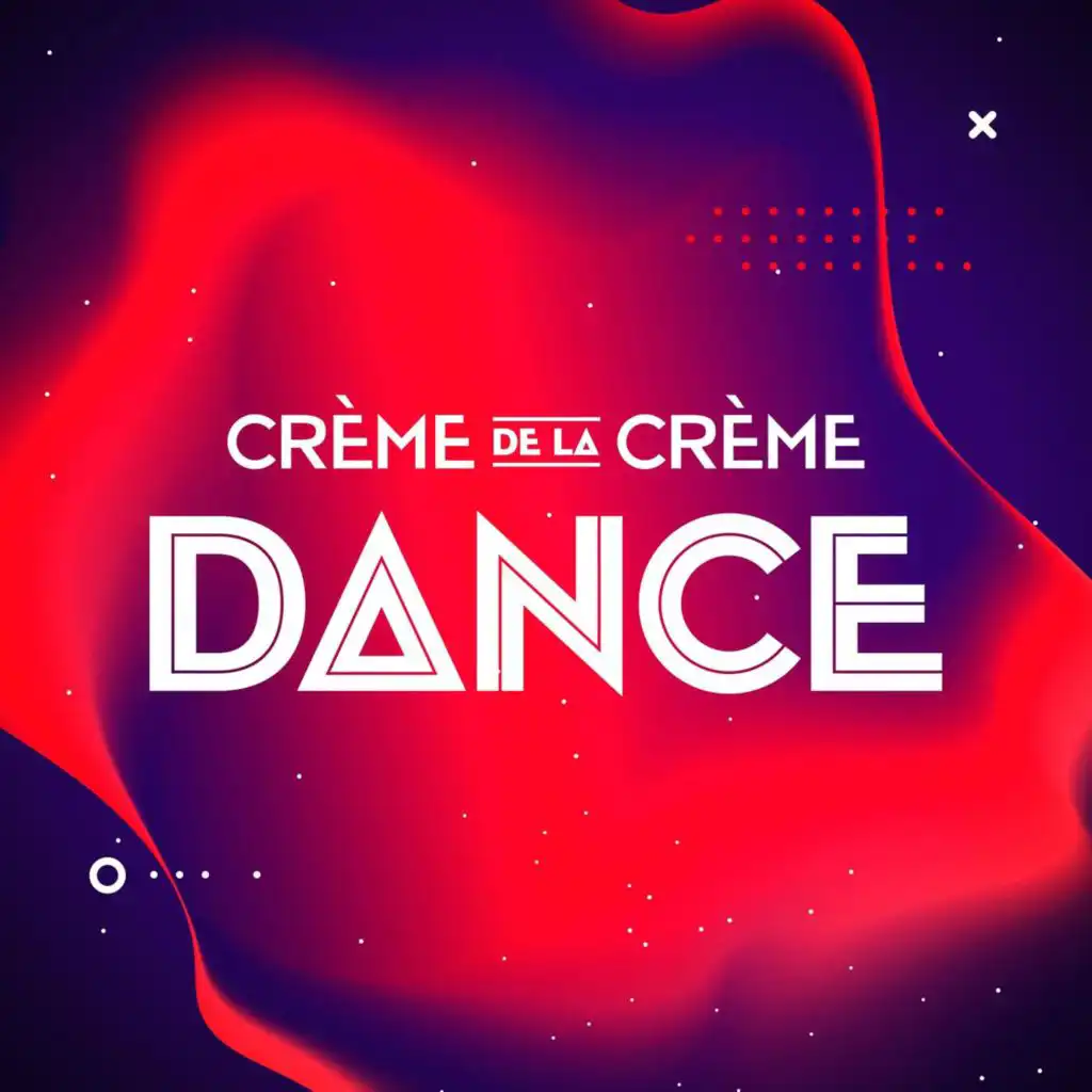 Crème de la Crème: Dance