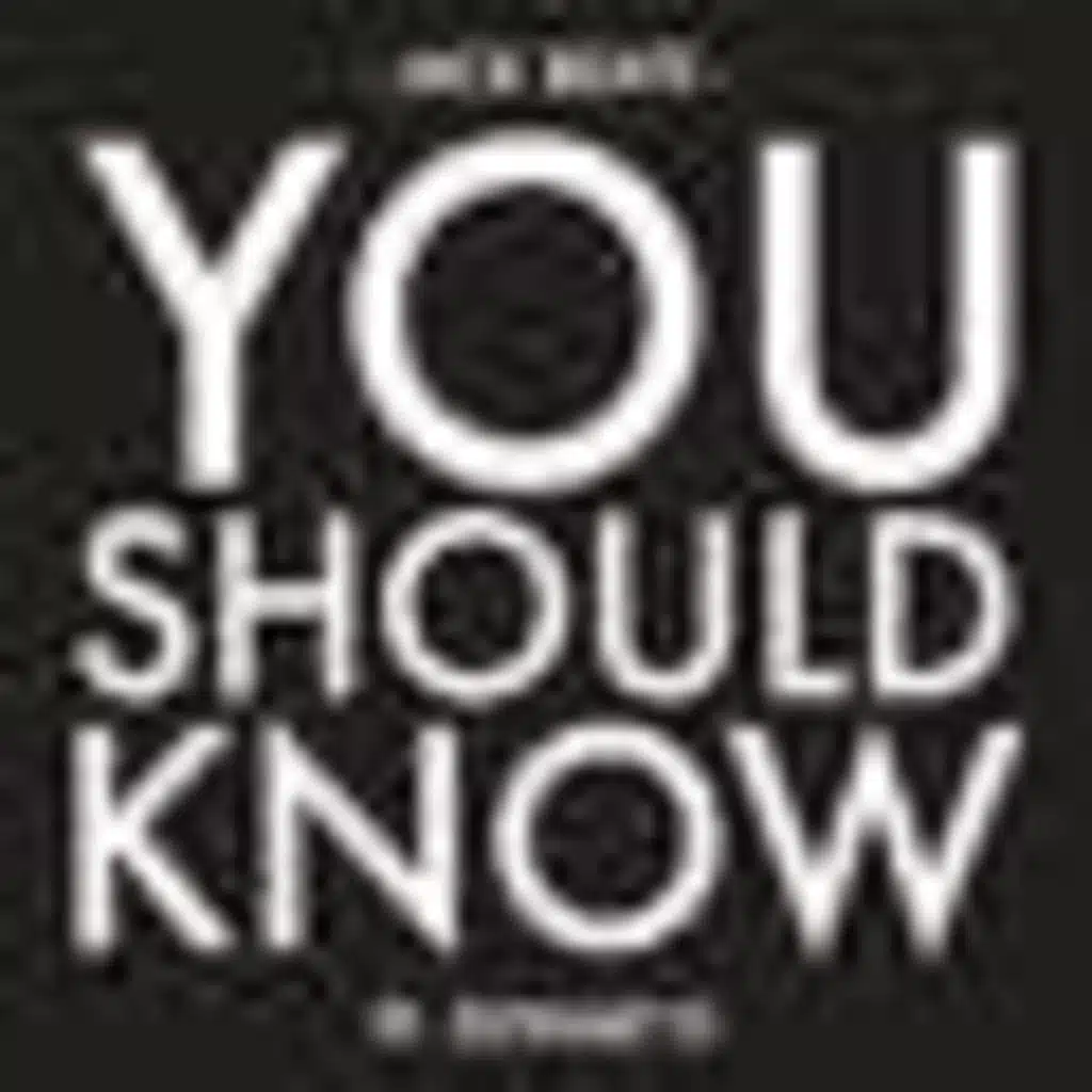 You Should Know (feat. Donae'o)
