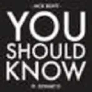 You Should Know (Botnek Remix) [feat. Donae'o]