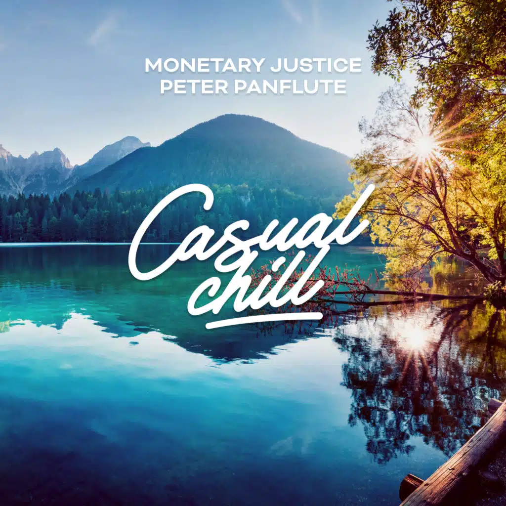 Monetary Justice & Casual Chill