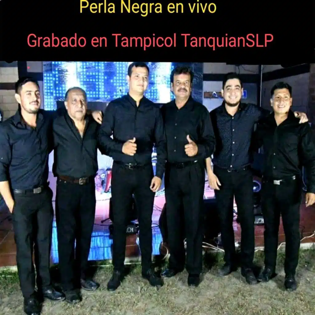 Perla Negra En Vivo desde Tampicol S.L.P.