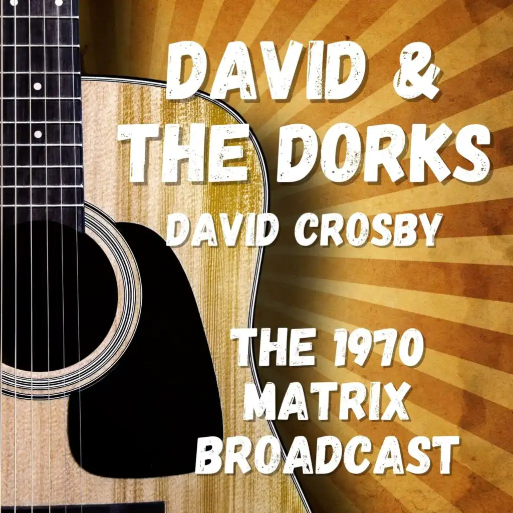 David & The Dorks: The 1970 Matrix Broadcast
