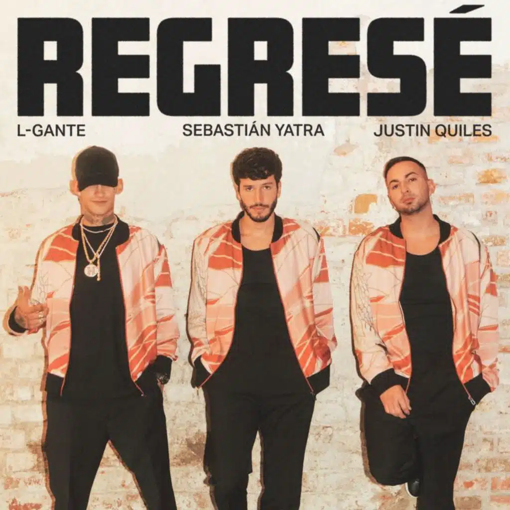 Sebastián Yatra, Justin Quiles & L-Gante