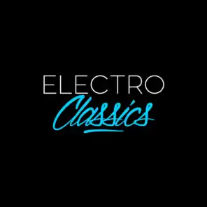 Electro Classics (House, Deep-House, Techno, Minimal, Electro, French Touch and Many More...)