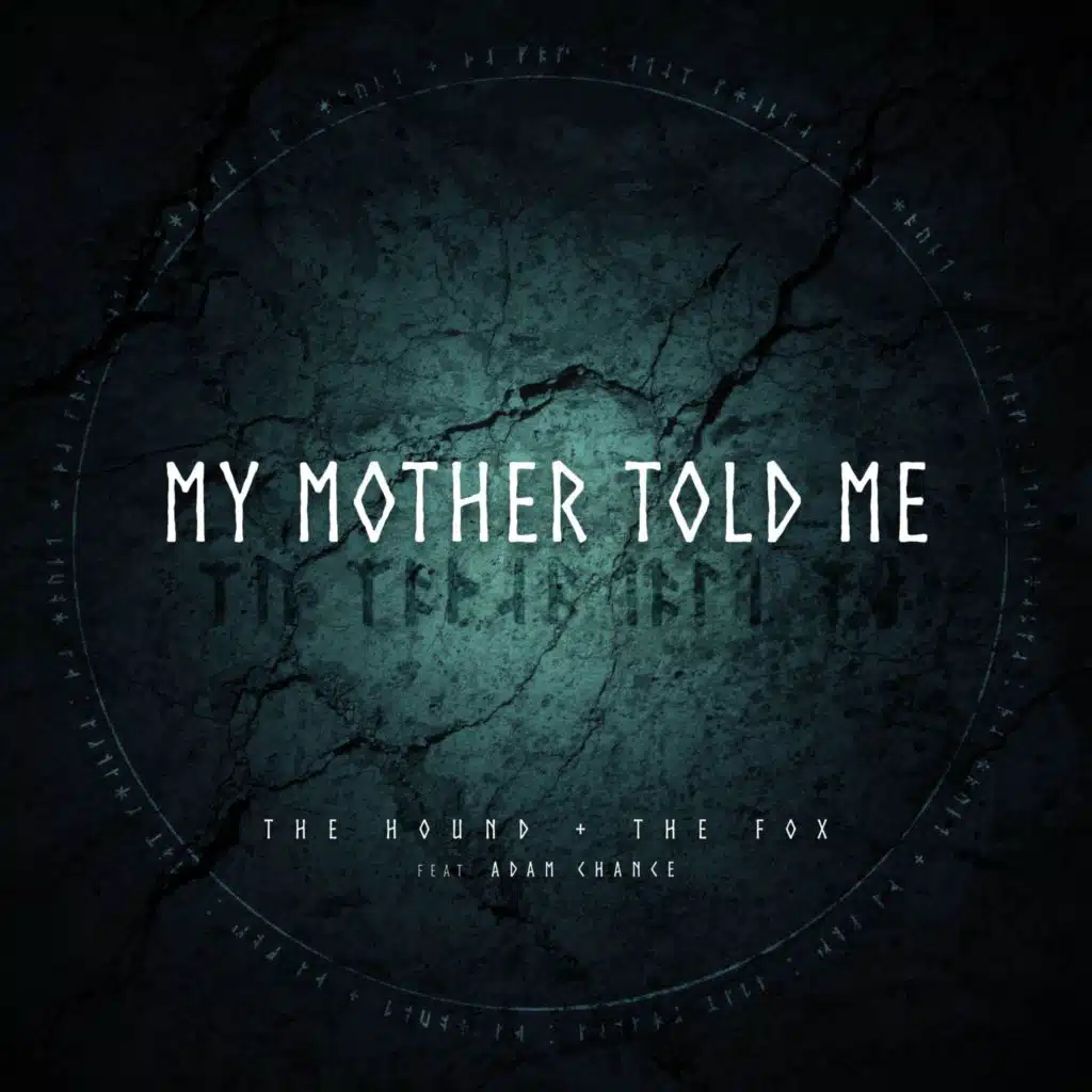 My Mother Told Me (feat. Adam Chance)
