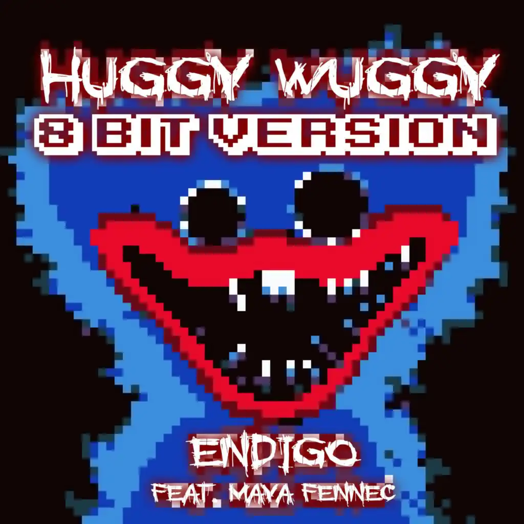 Huggy Wuggy (feat. Maya Fennec) [8 Bit Version]