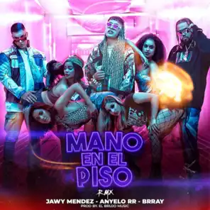 Mano en el Piso (Remix) [feat. Jawy Mendez]