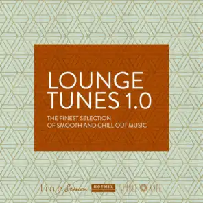 Lounge Tunes (The Finest Selection of Lounge, Down Tempo and Chill out Music)