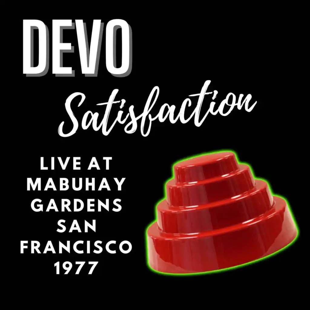 Devo: Satisfaction, Live At Mabuhay Gardens, San Francisco 1977