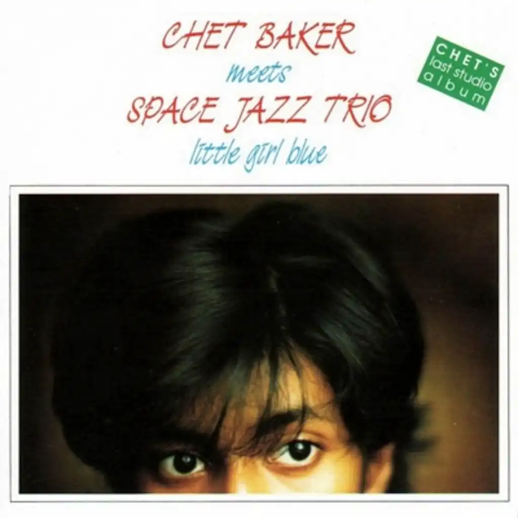 Chet Baker meets Space Jazz Trio - little girl blue