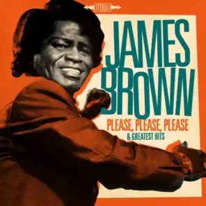 James Brown : Please, Please, Please and Greatest Hits (Remastered)