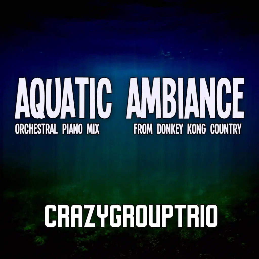 Aquatic Ambiance (From "Donkey Kong Country") [Orchestral Piano Mix]