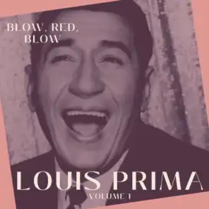 Blow, Red, Blow - Louis Prima (Volume 1)