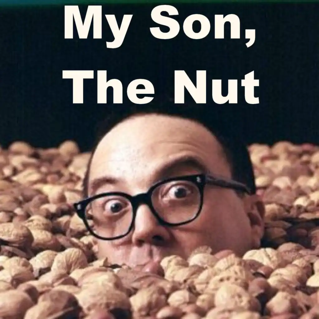 My Son the Nut -- Live!