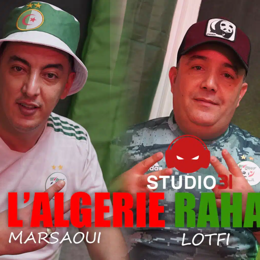 L'Algérie Raha Dour (feat. Cheb Lotfi)