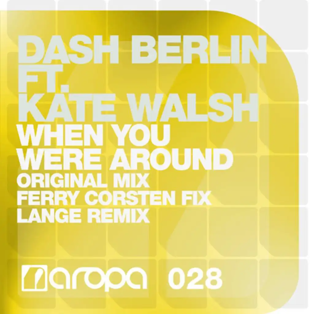 When You Were Around (feat. Kate Walsh) (Ferry Corsten Remix Radio Edit)