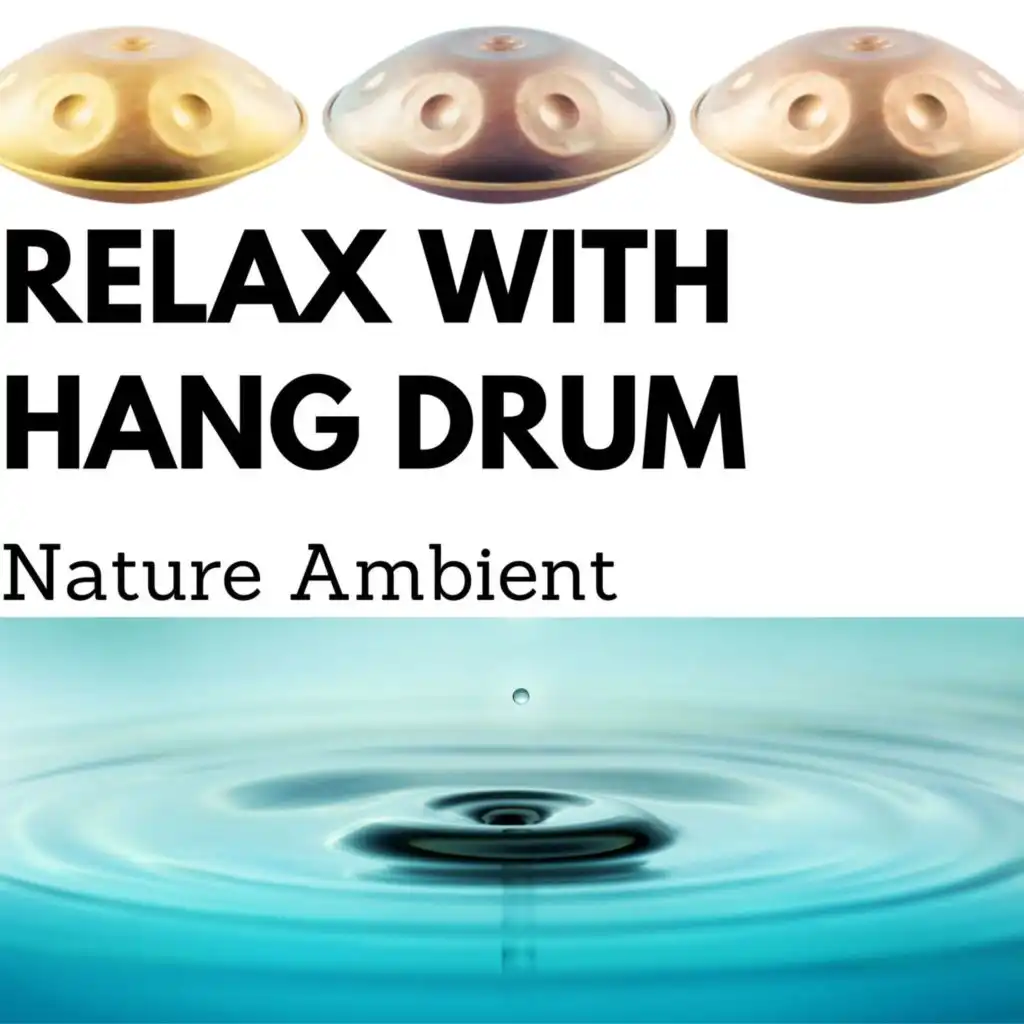 Relax with Hang Drum & Nature Ambient