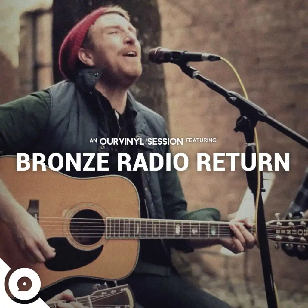 Bronze Radio Return & OurVinyl