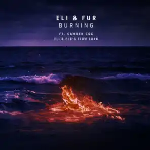 Burning (Eli & Fur's Slow Burn) [feat. Camden Cox]