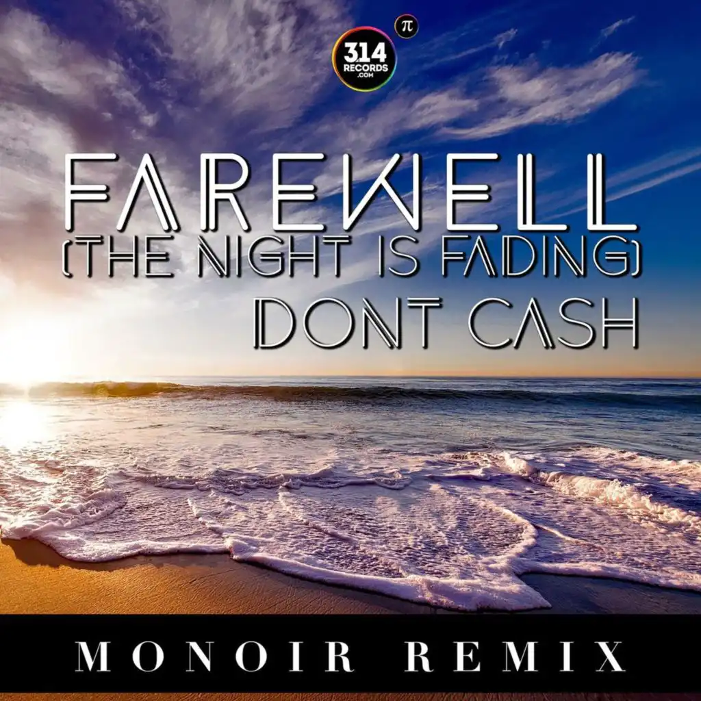 Farewell (The Night Is Fading) (Monoir Remix)