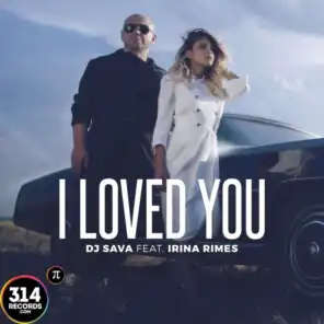 I Loved You (Radio Edit) [feat. Irina Rimes]