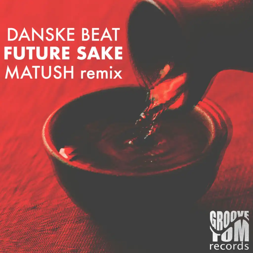 Future Sake (Matush Remix)