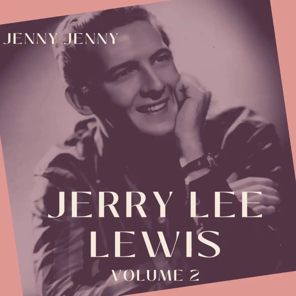 Jenny Jenny - Jerry Lee Lewis (Volume 2)