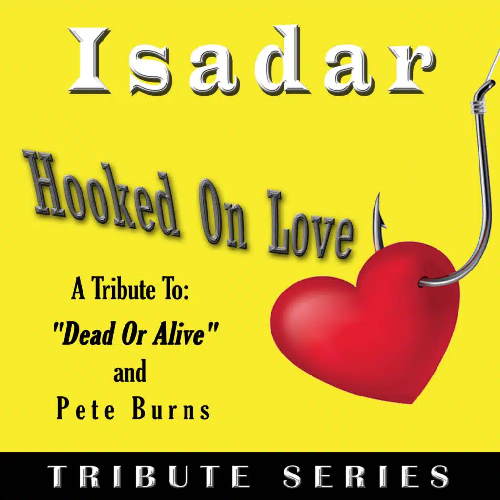 Hooked On Love:  A Tribute to Dead Or Alive and Pete Burns