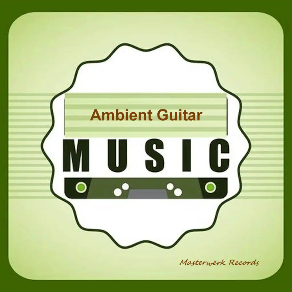 Ambient Guitar Music