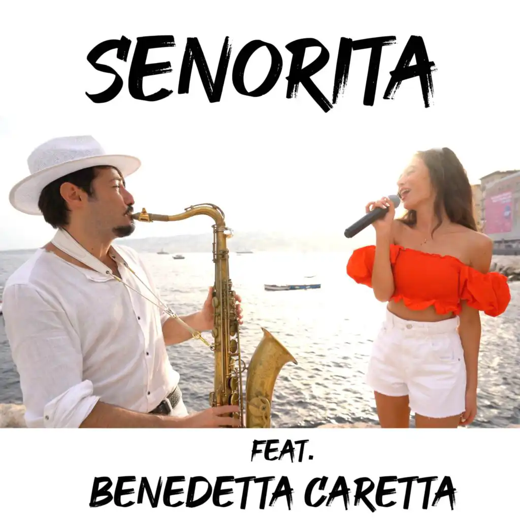 Senorita (Sax & Voice) [feat. Benedetta Caretta]
