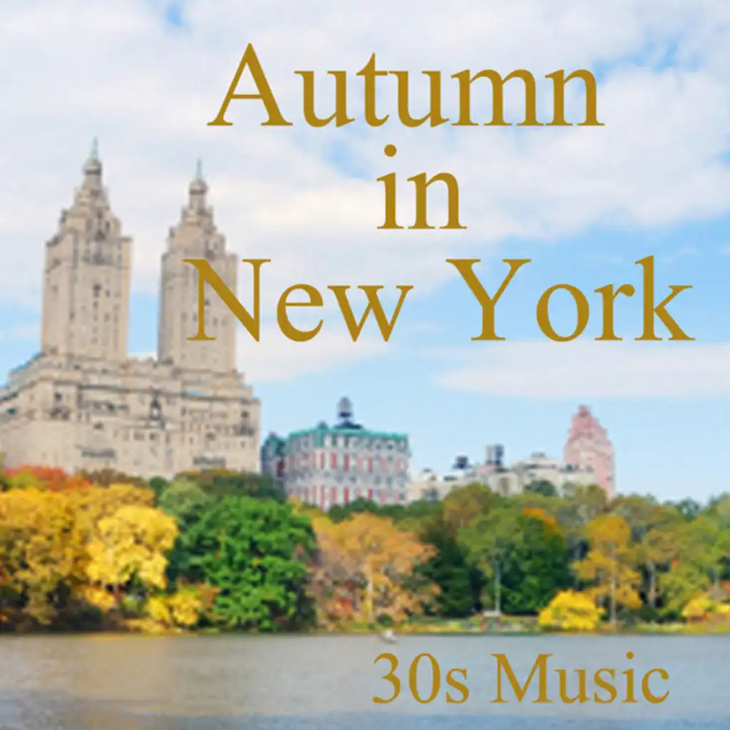 30s Music - Autumn in New York