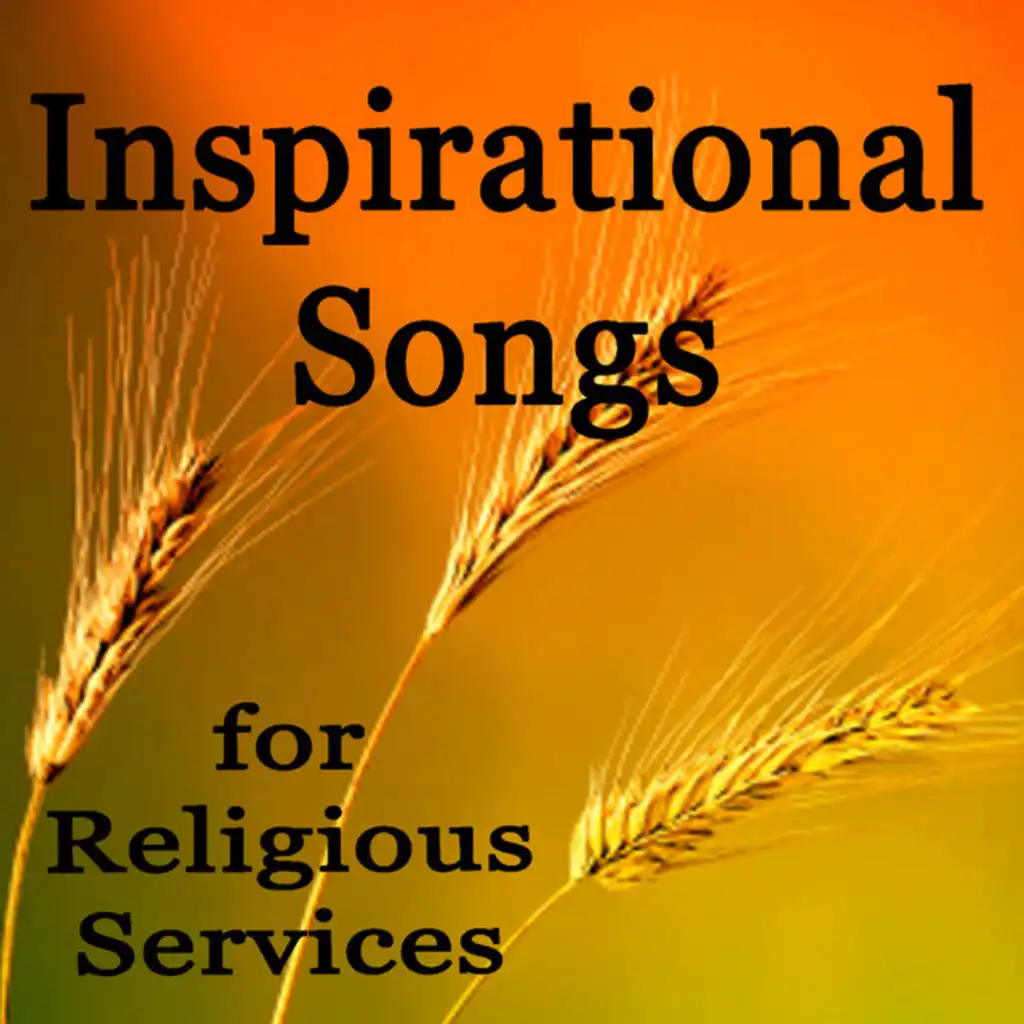 Inspirational Songs for Religious Services