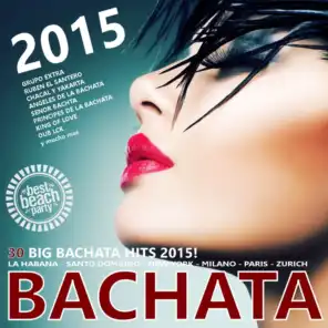 BACHATA 2015 (30 Big Bachata Hits)