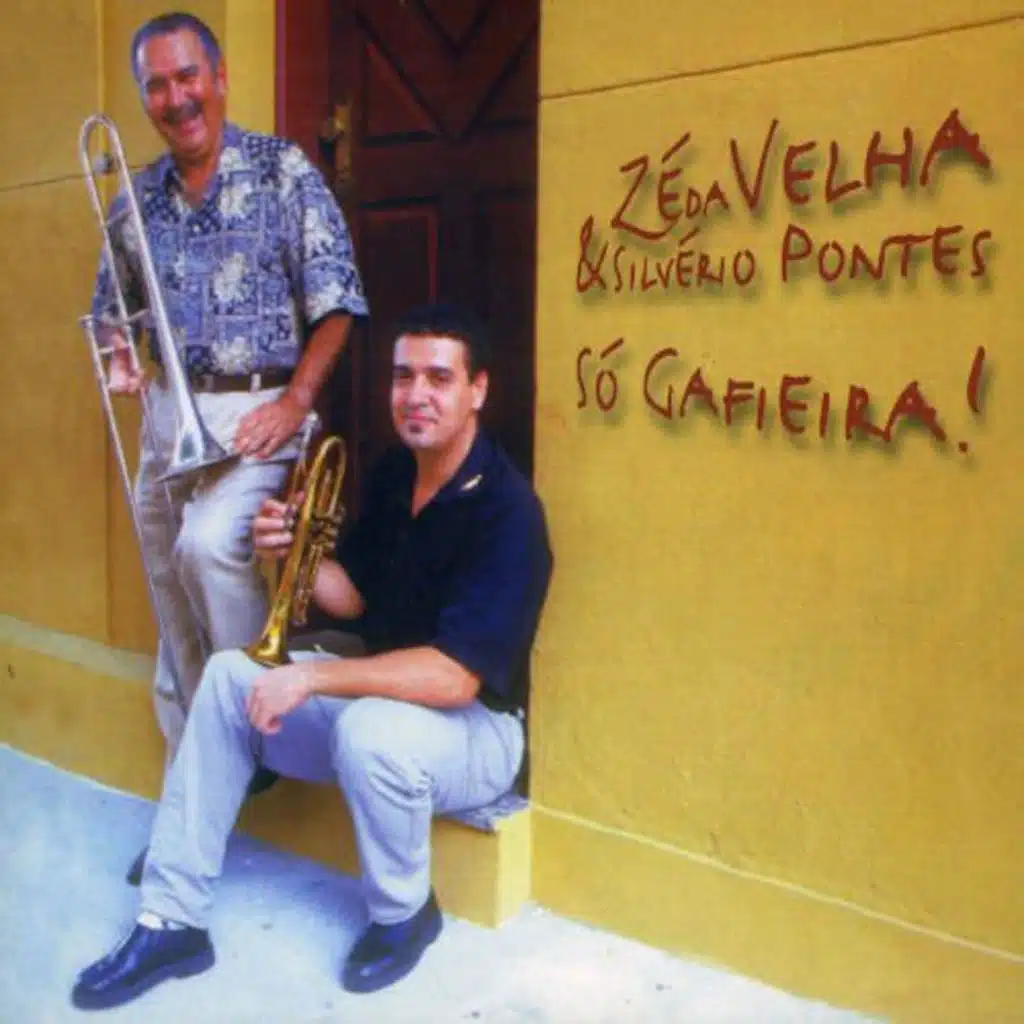 Zé Da Velha & Silvério Pontes