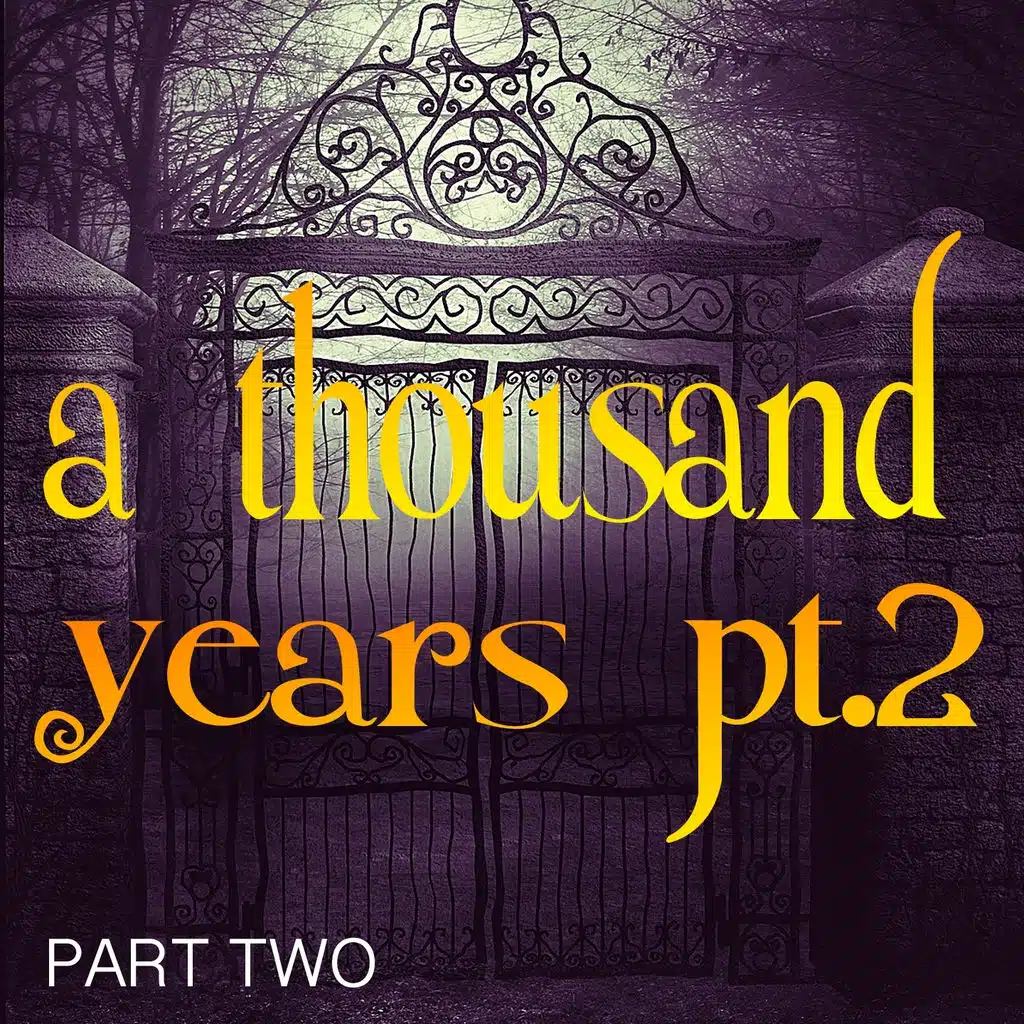 A Thousand Years, Pt. 2 (Single Version - I Love You for a 1000 Years) (Original Perfomed by Christina Perri ft. Steve Kazee)