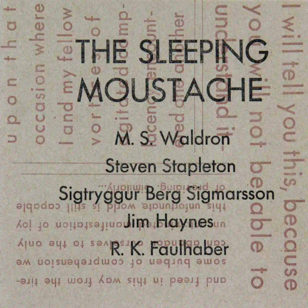 The Sleeping Moustache (feat. Jim Haynes & R. K. Faulhaber)