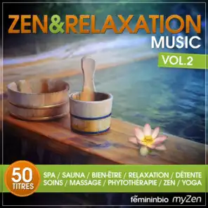 Zen & Relaxation Music, Vol. 2 (50 titres pour Spa, Sauna, Bien-être, Relaxation, Détente, Soins, Massage, Phytothérapie, Zen, Yoga)